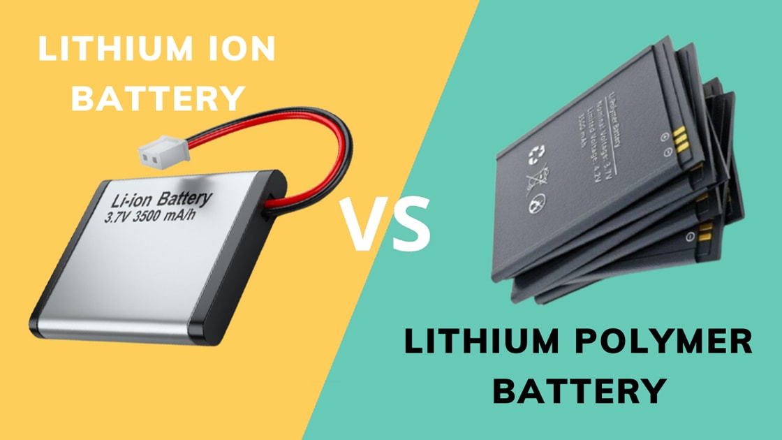 Comparison Of Lithium Ion Vs Lithium Polymer Batteries
